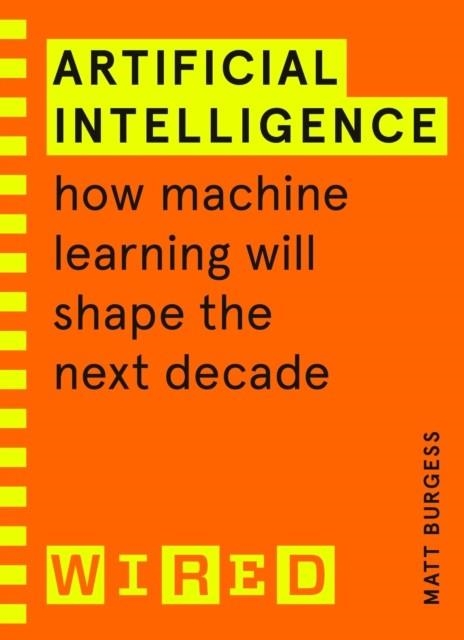 ARTIFICIAL INTELLIGENCE (WIRED) | 9781847943231 | MATTHEW BURGESS