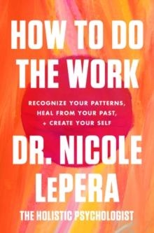 HOW TO DO THE WORK | 9780063076815 | DR NICOLE LEPERA