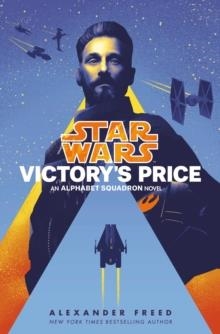 STAR WARS: VICTORY'S PRICE | 9780593356890 | ALEXANDER FREED
