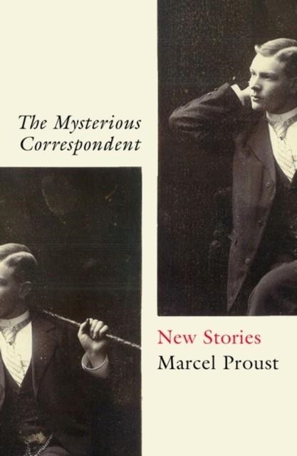 THE MYSTERIOUS CORRESPONDENT | 9781786079244 | MARCEL PROUST