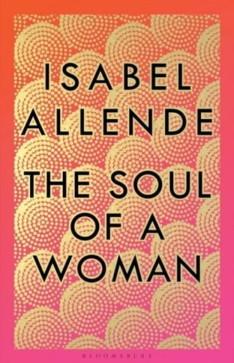THE SOUL OF A WOMAN | 9781526630810 | ISABEL ALLENDE