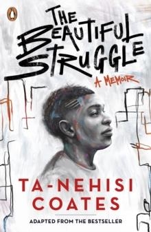 THE BEAUTIFUL STRUGGLE | 9780241517208 | TA-NEHISI COATES