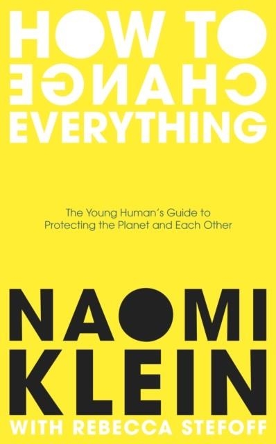 HOW TO CHANGE EVERYTHING | 9780241492956 | NAOMI KLEIN , REBECCA STEFOFF