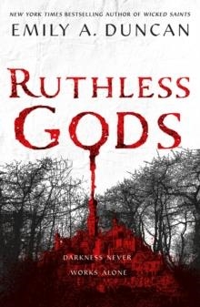 RUTHLESS GODS | 9781250195708 | EMILY A DUNCAN