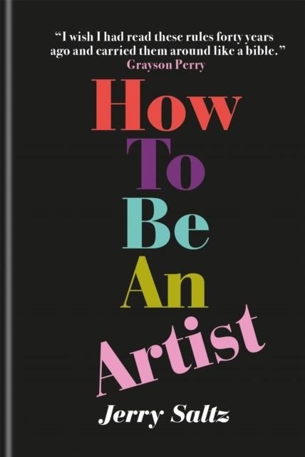 HOW TO BE AN ARTIST | 9781781577820 | JERRY SALTZ