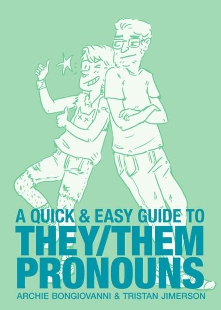QUICK & EASY GUIDE TO THEY/THEM PRONOUNS | 9781620104996 | ARCHIE BONGIOVANNI