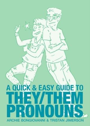 QUICK & EASY GUIDE TO THEY/THEM PRONOUNS | 9781620104996 | ARCHIE BONGIOVANNI