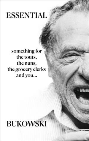 ESSENTIAL BUKOWSKI: POETRY | 9780008225155 | CHARLES BUKOWSKI