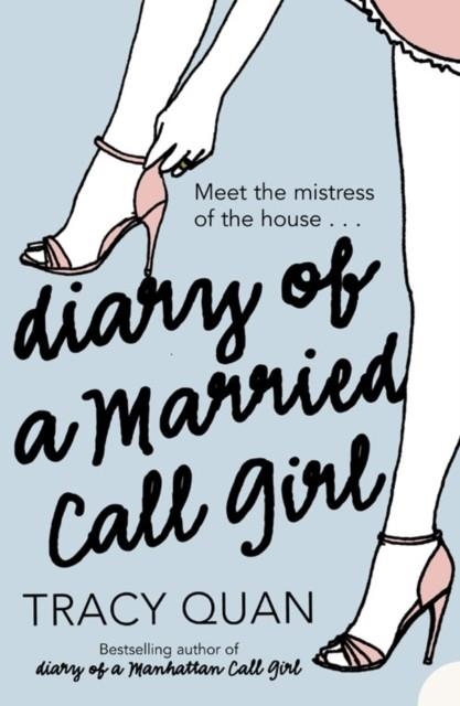 DIARY OF A MARRIED CALL GIRL | 9780007228621 | TRACY QUAN 