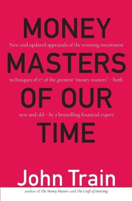 MONEY MASTERS OF OUR TIME | 9780887309700 | JOHN TRAIN
