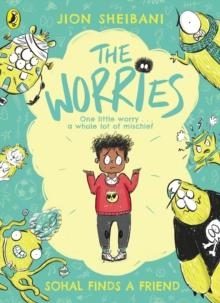 THE WORRIES 1: SOHAL FINDS A FRIEND | 9780241438619 | JION SHEIBANI