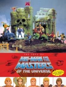 THE TOYS OF HE-MAN AND THE MASTERS OF THE UNIVERSE | 9781506720470 | VAL STAPLES