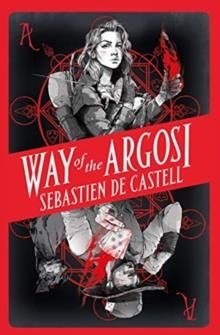WAY OF THE ARGOSI | 9781471410314 | SEBASTIEN DE CASTELL