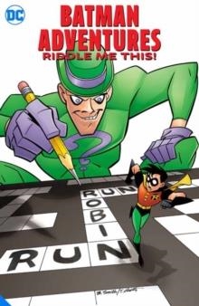 BATMAN ADVENTURES: RIDDLE ME THIS! | 9781779509369 | SCOTT PETERSON