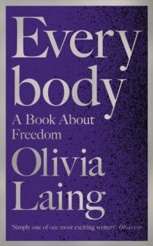 EVERYBODY | 9781509857111 | OLIVIA LAING