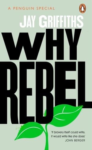 WHY REBEL | 9780241992722 | JAY GRIFFITHS