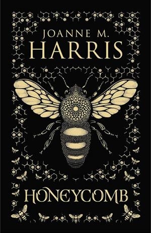 HONEYCOMB | 9781473214002 | JOANNE M HARRIS