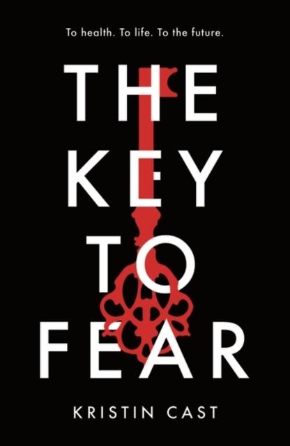 THE KEY TO FEAR | 9781838934002 | KRISTIN CAST