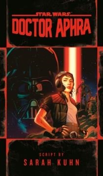 STAR WARS: DOCTOR APHRA | 9780593357248 | SARAH KUHN