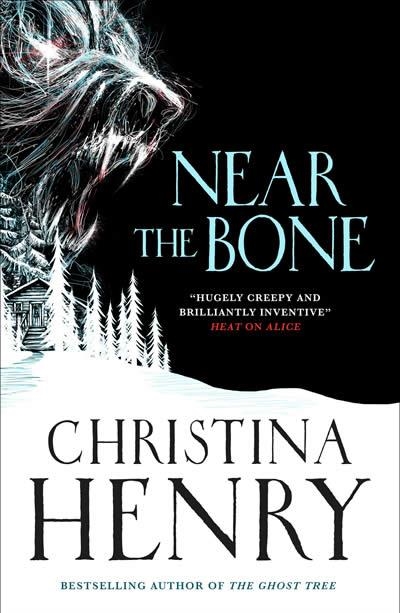 NEAR THE BONE | 9781789097054 | CHRISTINA HENRY