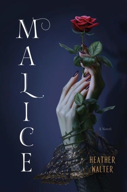 MALICE | 9780593357255 | HEATHER WALTER