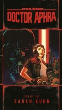 STAR WARS: DOCTOR APHRA | 9781529101874 | SARAH KUHN