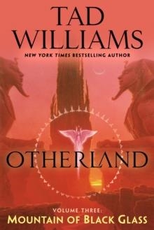 OTHERLAND: MOUNTAIN OF BLACK GLASS | 9780756417451 | TAD WILLIAMS