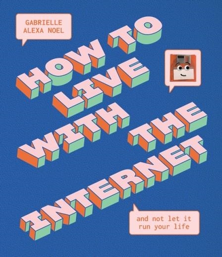 HOW TO LIVE WITH THE INTERNET AND NOT LET IT RUN YOUR LIFE | 9781922417039 | SMITH STREET BOOKS