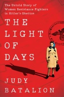 THE LIGHT OF DAYS | 9780063013759 | JUDY BATALION