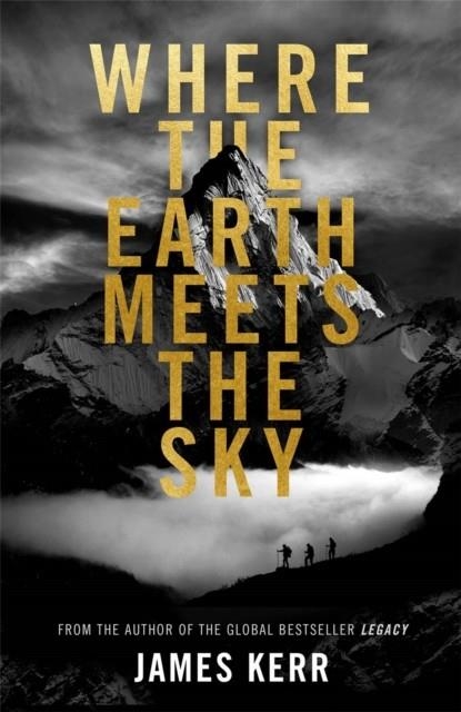 WHERE THE EARTH MEETS THE SKY | 9781472129802 | JAMES KERR