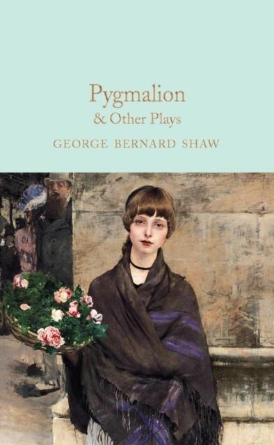 PYGMALION AND OTHER PLAYS | 9781529048001 | GEORGE BERNARD SHAW