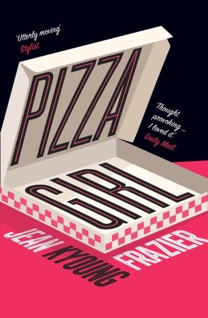 PIZZA GIRL | 9780008356446 | JEAN KYOUNG FRAZIER