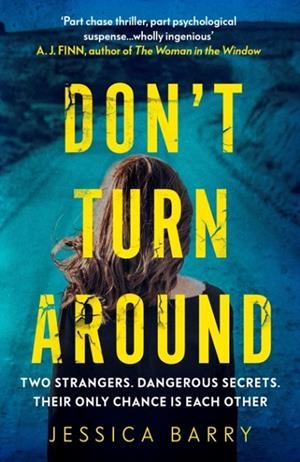 DON'T TURN AROUND | 9781784709488 | JESSICA BARRY