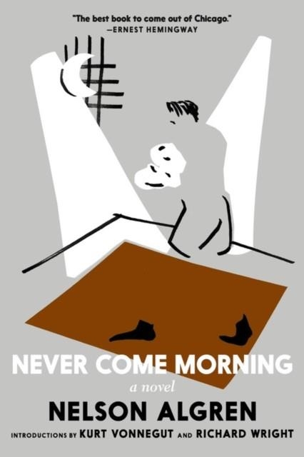 NEVER COME MORNING | 9781644210444 | NELSON ALGREN