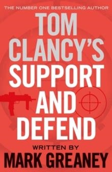 TOM CLANCY'S SUPPORT AND DEFEND | 9781405919296 | MARK GREANEY