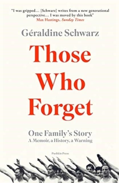 THOSE WHO FORGET | 9781782275374 | GÉRALDINE SCHWARZ