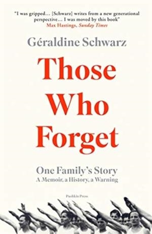 THOSE WHO FORGET | 9781782275374 | GÉRALDINE SCHWARZ
