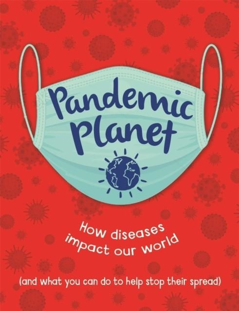 PANDEMIC PLANET | 9781445180700 | ANNA CLAYBOURNE