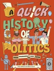 A QUICK HISTORY OF POLITICS | 9780711260320 | CLIVE GIFFORD