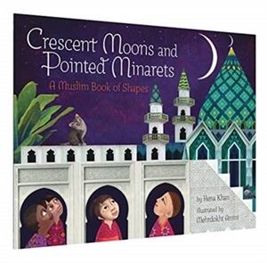 CRESCENT MOONS AND POINTED MINARETS | 9781797211442 | HENA KHAN