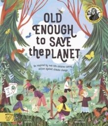 OLD ENOUGH TO SAVE THE PLANET | 9781913520175 | ANNA TAYLOR