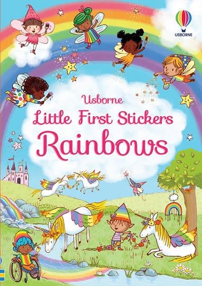 LITTLE FIRST STICKERS RAINBOWS | 9781474992008 | FELICITY BROOKS