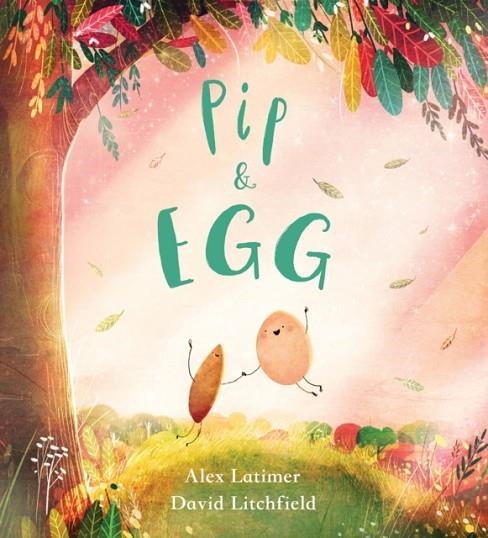 PIP AND EGG | 9781407193687 | ALEX LATIMER