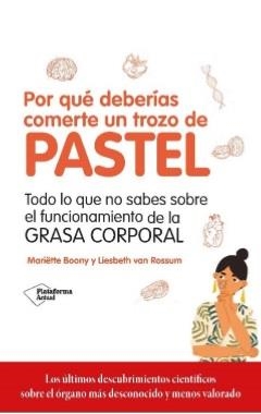 POR QUÉ DEBERÍAS COMERTE UN TROZO DE PASTEL | 9788417886714 | BOON, MARIËTTE,VAN ROSSUM, LIESBETH