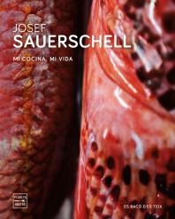 JOSEF SAUERSCHELL MI COCINA. MI VIDA | 9788408223443 | VVAA