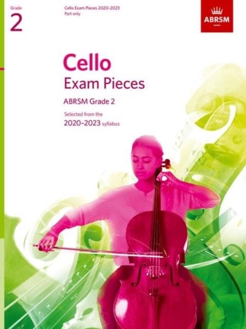 CELLO EXAM PIECES 2020 2023 GRADE 2 | 9781786012722