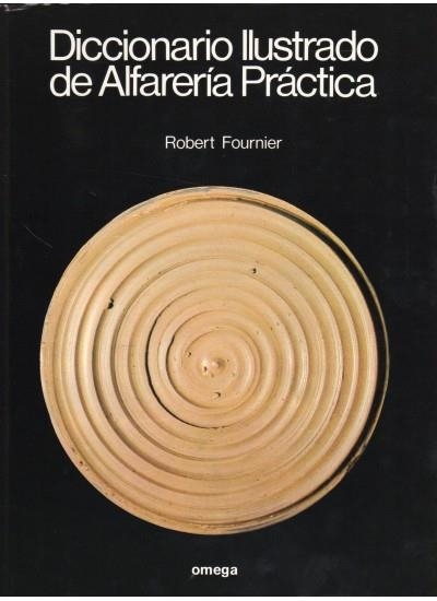 DICCIONARIO ILUSTRADO DE ALFARERIA PRACTICA | 9788428206433 | FOURNIER