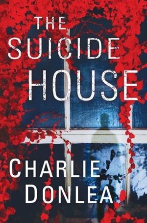 SUICIDE HOUSE | 9781496727152 | CHARLIE DONLEA