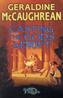 CASTING THE GODS ADRIFT | 9780713674552 | GERALDINE MCCAUGHREAN