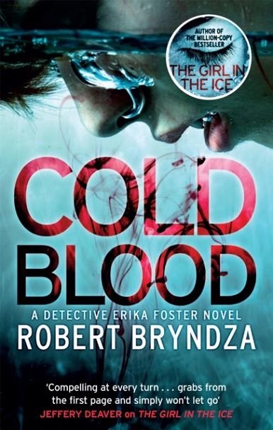COLD BLOOD : A GRIPPING SERIAL KILLER THRILLER THAT WILL TAKE YOUR BREATH AWAY | 9780751571325 | ROBERT BRYNDZA
